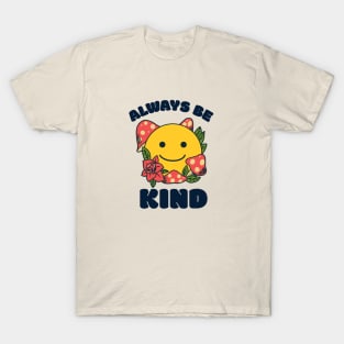 Always Be Kind T Shirt T-Shirt